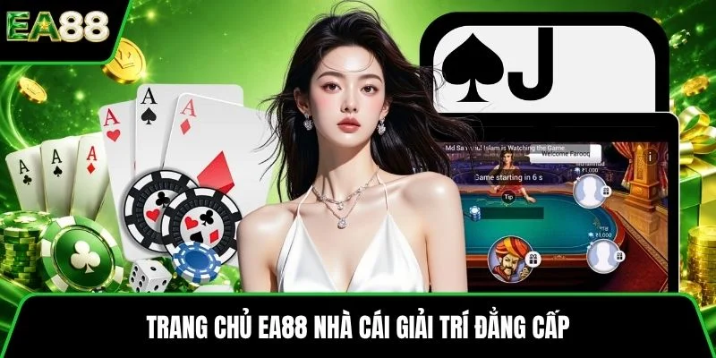 Trang chủ EA88 nhà cái giải trí đẳng cấp